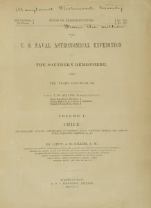 The U.S. Naval Astronomical Expedition to the Southern Hemisphere. The years 1849-’50- ‘51’-52.